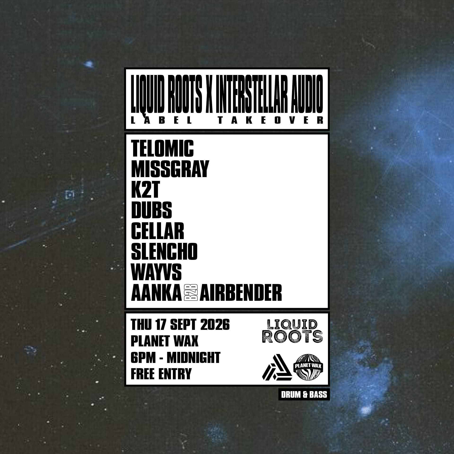 LIQUID ROOTS x INTERSTELLA AUDIO at Planet Wax