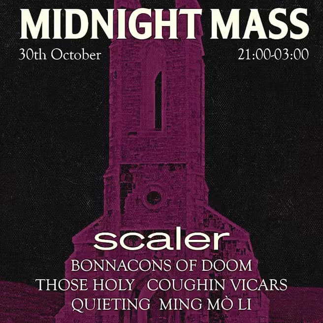 Midnight Mass II: Scaler, Bonnacons of Doom & more at Quarry