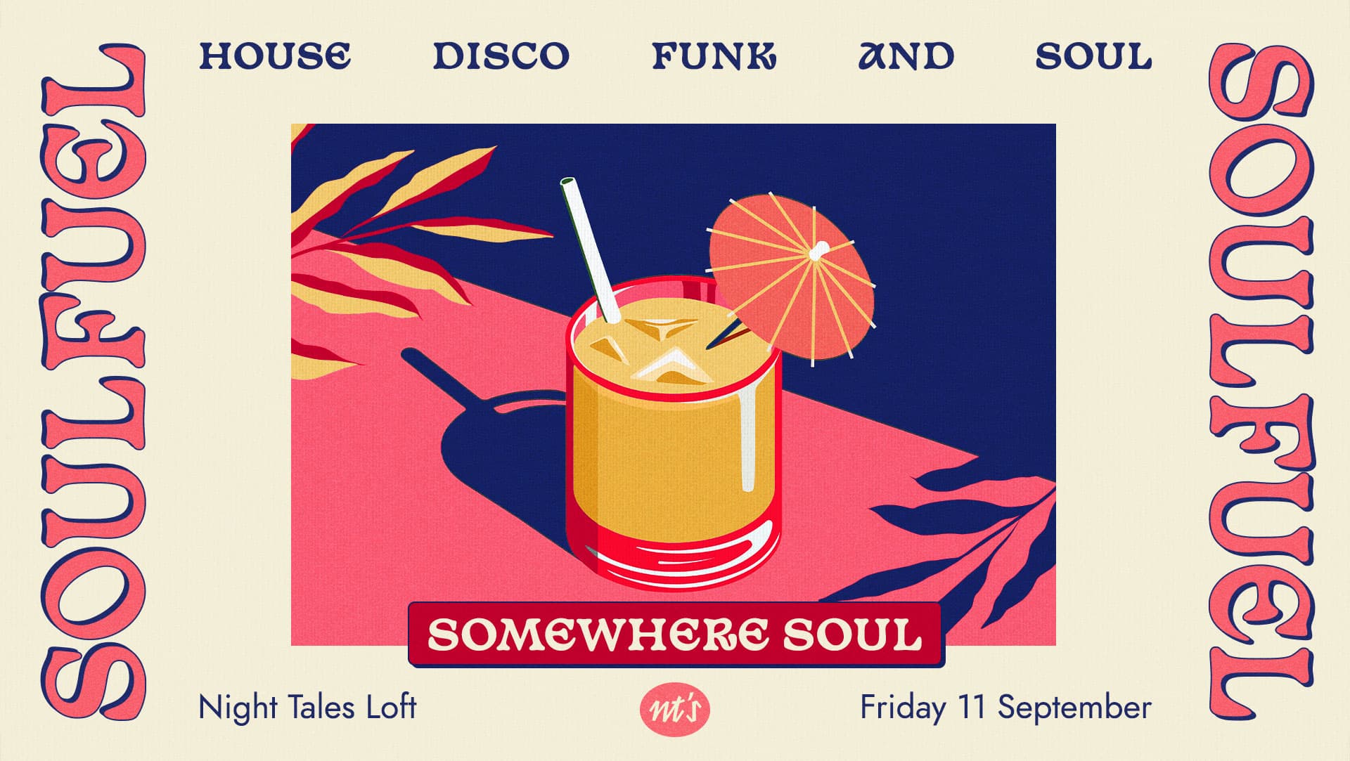SOULFUEL: Somewhere Soul - House, Disco, Funk, Soul at Night Tales Loft