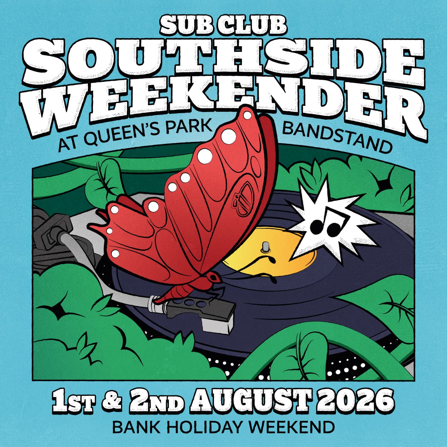 Sub Club Southside Weekender 2026 // August 1st & 2nd // Queen's Park Arena Bandstand at Queens Park Arena