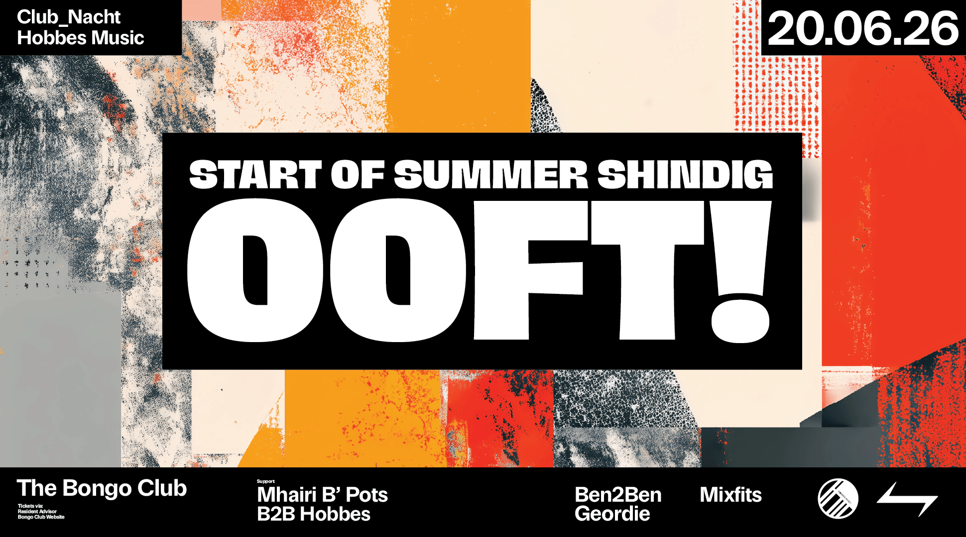 Start Of Summer Shindig: OOFT! ⥊ Ann Tweak ⥊ Hobbes ⥊ Cosmico + more ⥊ Club_Nacht at The Bongo Club