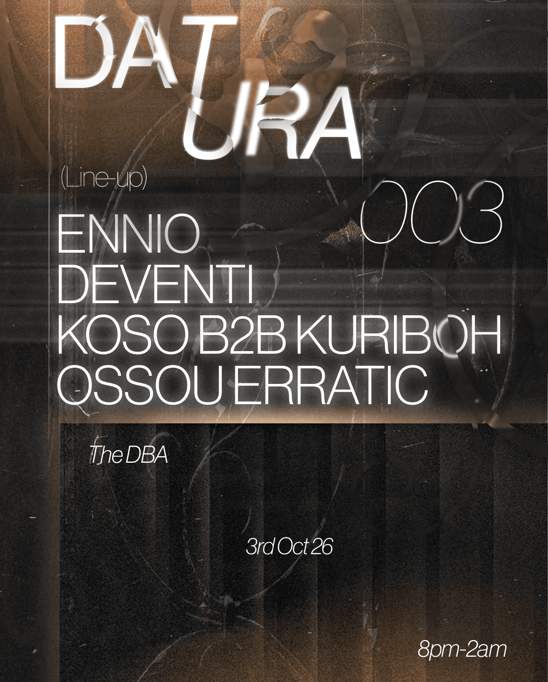 DAT_URA 003 W/ ENNIO, Deventi, Ossou Erratic, Kuriboh & KOSO at The DBA