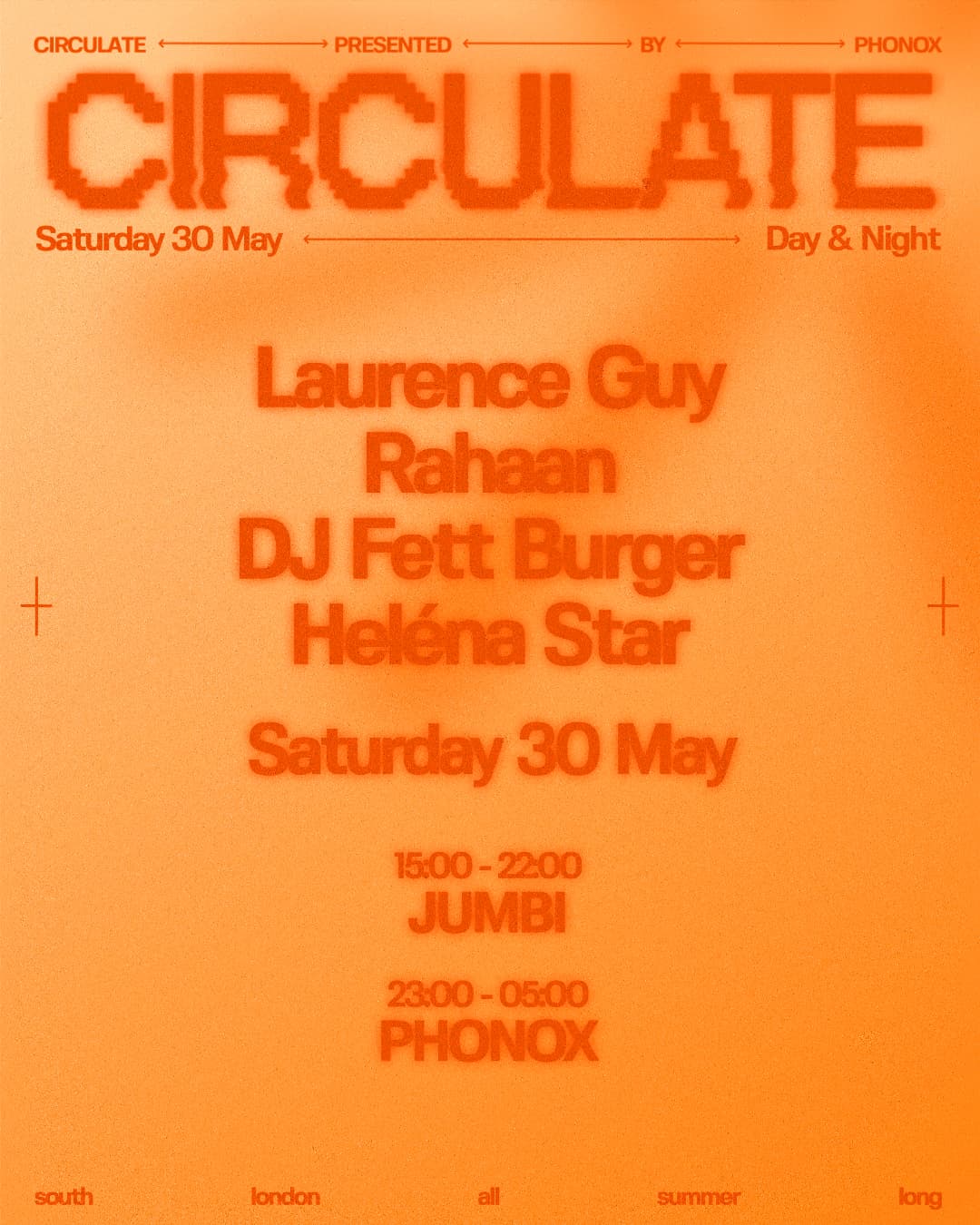 Phonox x Jumbi: CIRCULATE with Laurence Guy, Rahaan, DJ Fett Burger, Heléna Star - Day & Night at Phonox