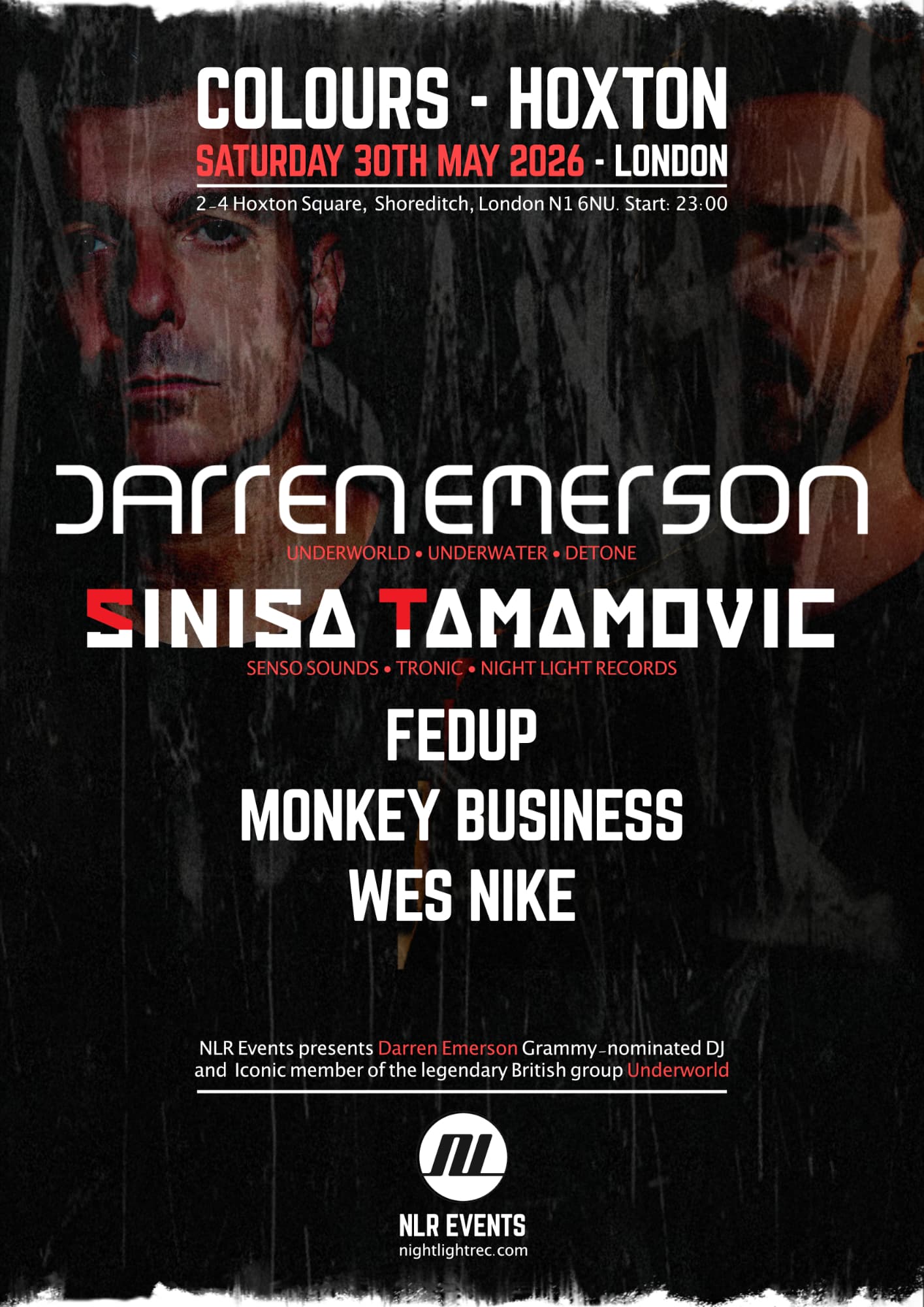 NLR Events presents: Darren Emerson (Underworld), Sinisa Tamamovic at Colours Hoxton