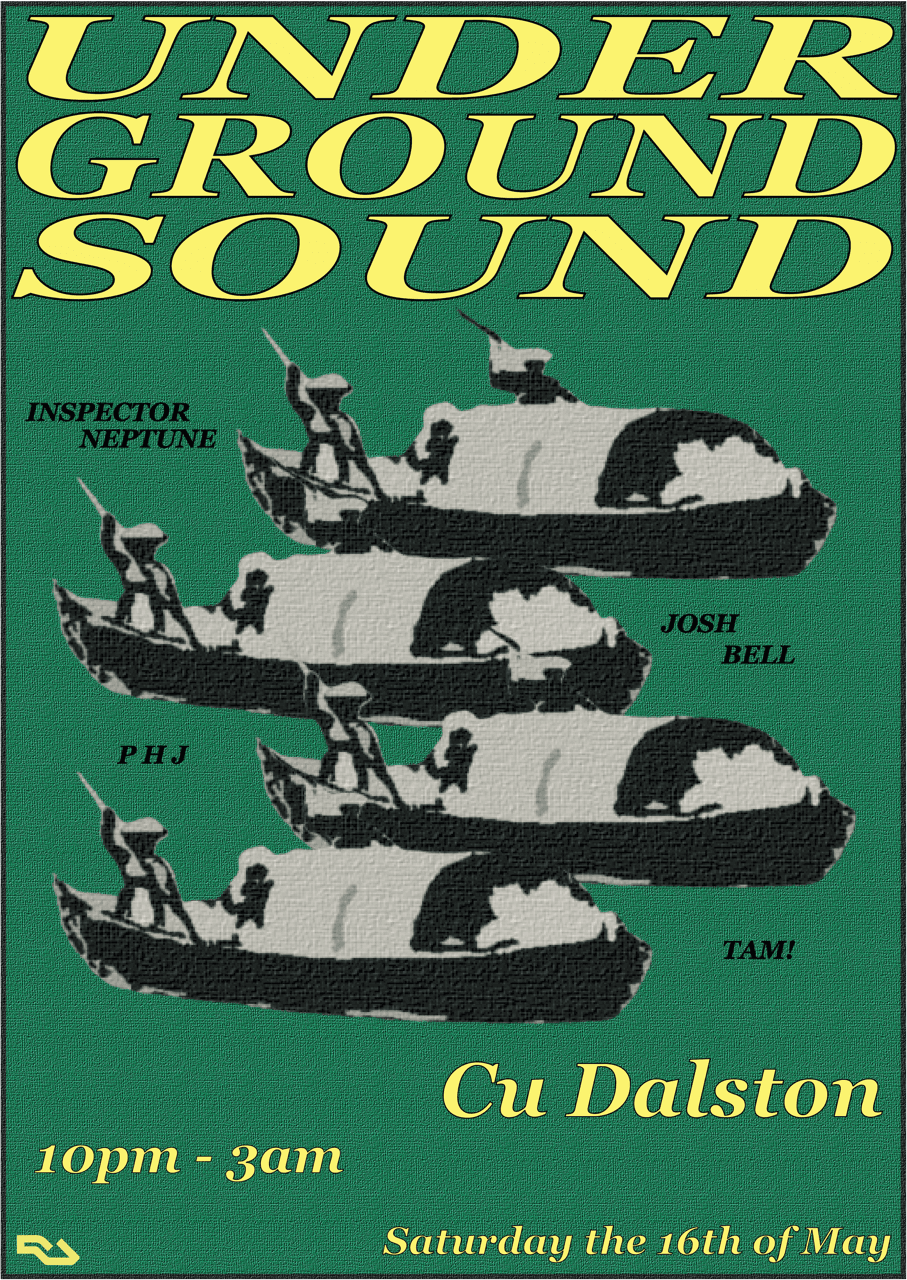 UNDERGROUND SOUND w/ PHJ, Inspector Neptune, Josh Bell & Tam at Cu