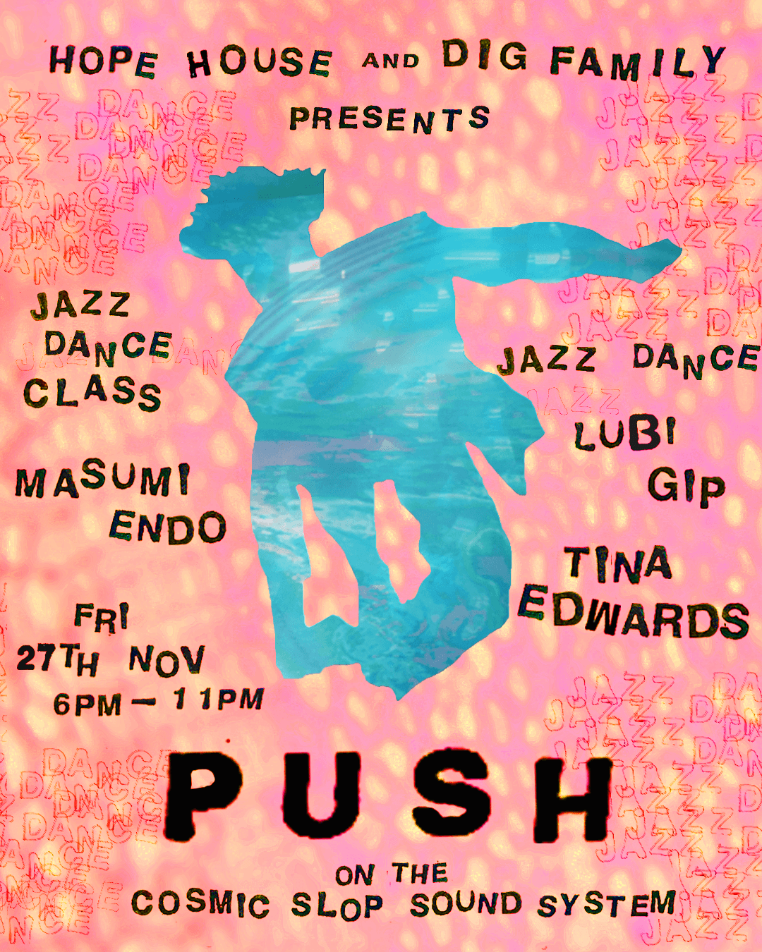 PUSH JAZZ DANCE - Hope House GALLERY - FRIDAY 27th NOV 6pm