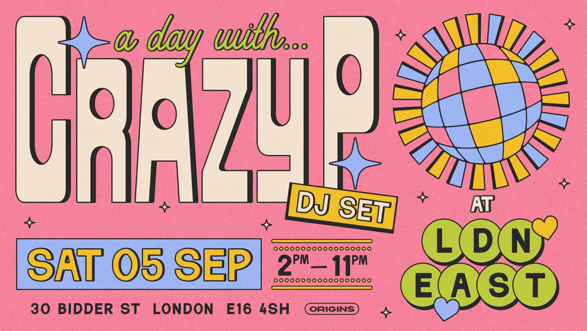 A day with Crazy P (DJ Set) at LDN EAST