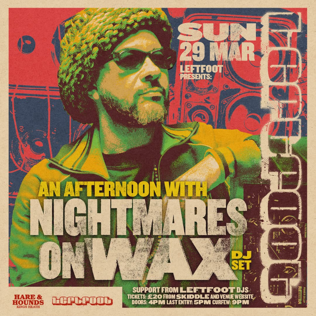 Nightmares on Wax at Hare And Hounds Birmingham
