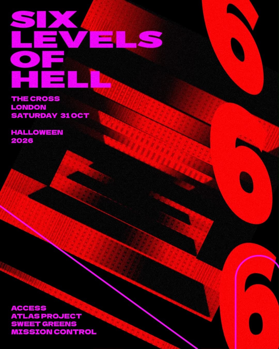 Access: Six Levels Of Hell (feat. Atlas Project, Mission Control, Sweet Greens) at The Cross London