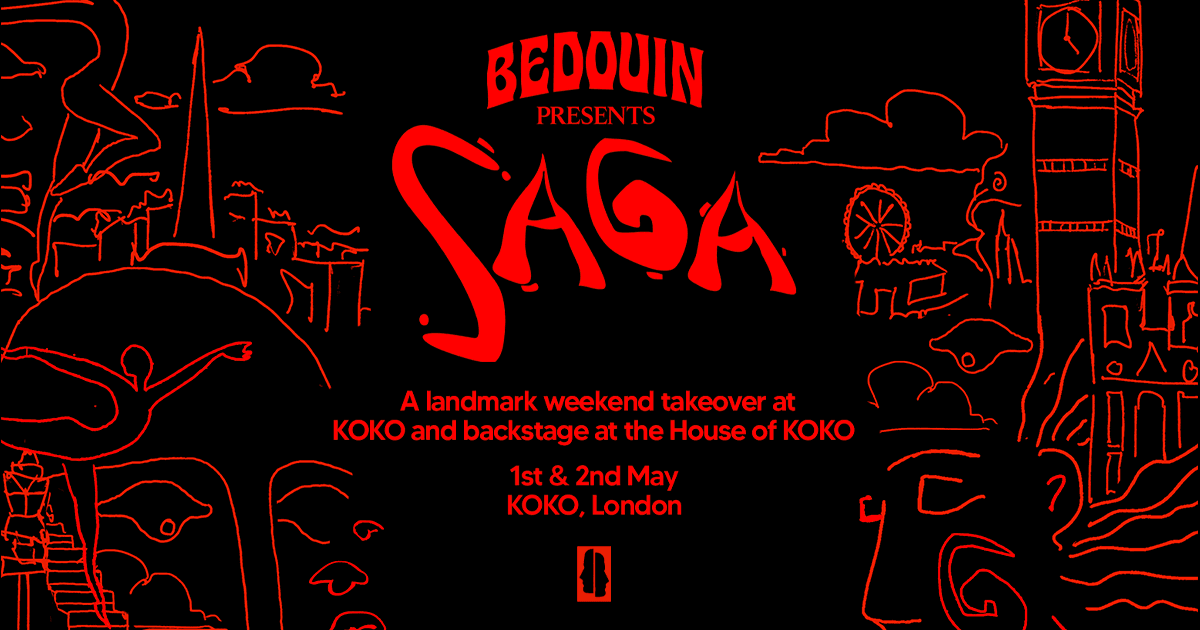 Bedouin presents SAGA: A full KOKO Takeover at Koko, UK