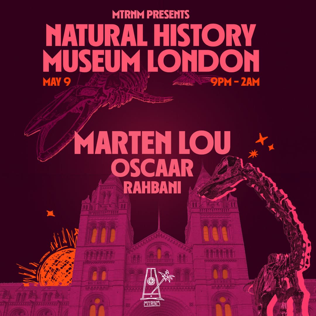 MTRNM presents: Marten Lou at Natural History Museum - London at Natural History Museum London