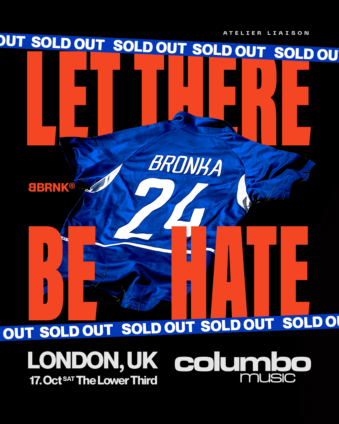 BRONKA HATES LONDON - The Lower Third (SOLD OUT) at The Lower Third