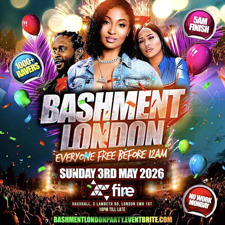 Bashment London Party - Everyone Free Before 12AM at Fire