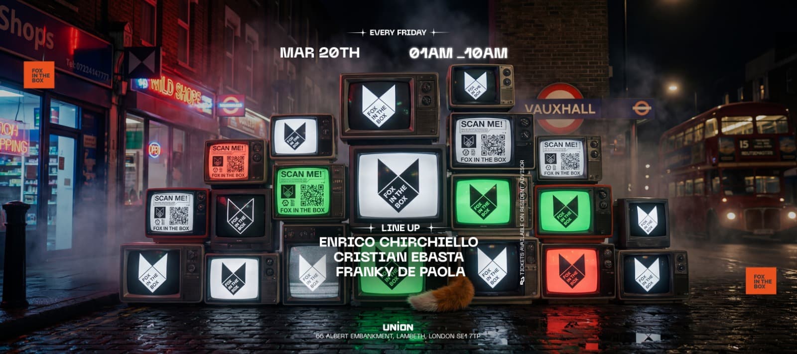 AFTER PARTY AT Fox in the box (open until 10 am ) at Union Club Vauxhall