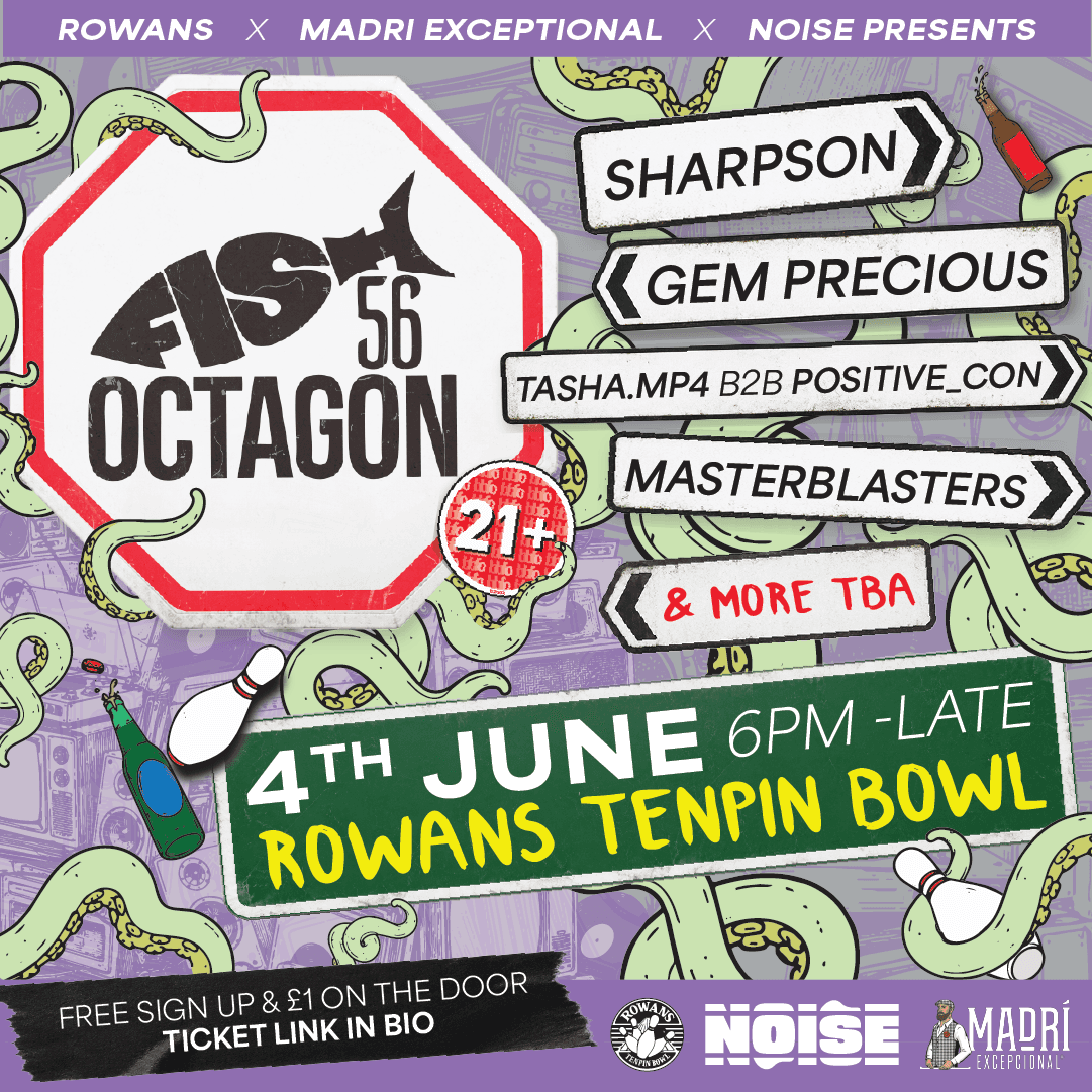 [CANCELLED] NOISE presents Fish56Octagon @ Rowans Tenpin Bowl at Rowans Tenpin Bowl