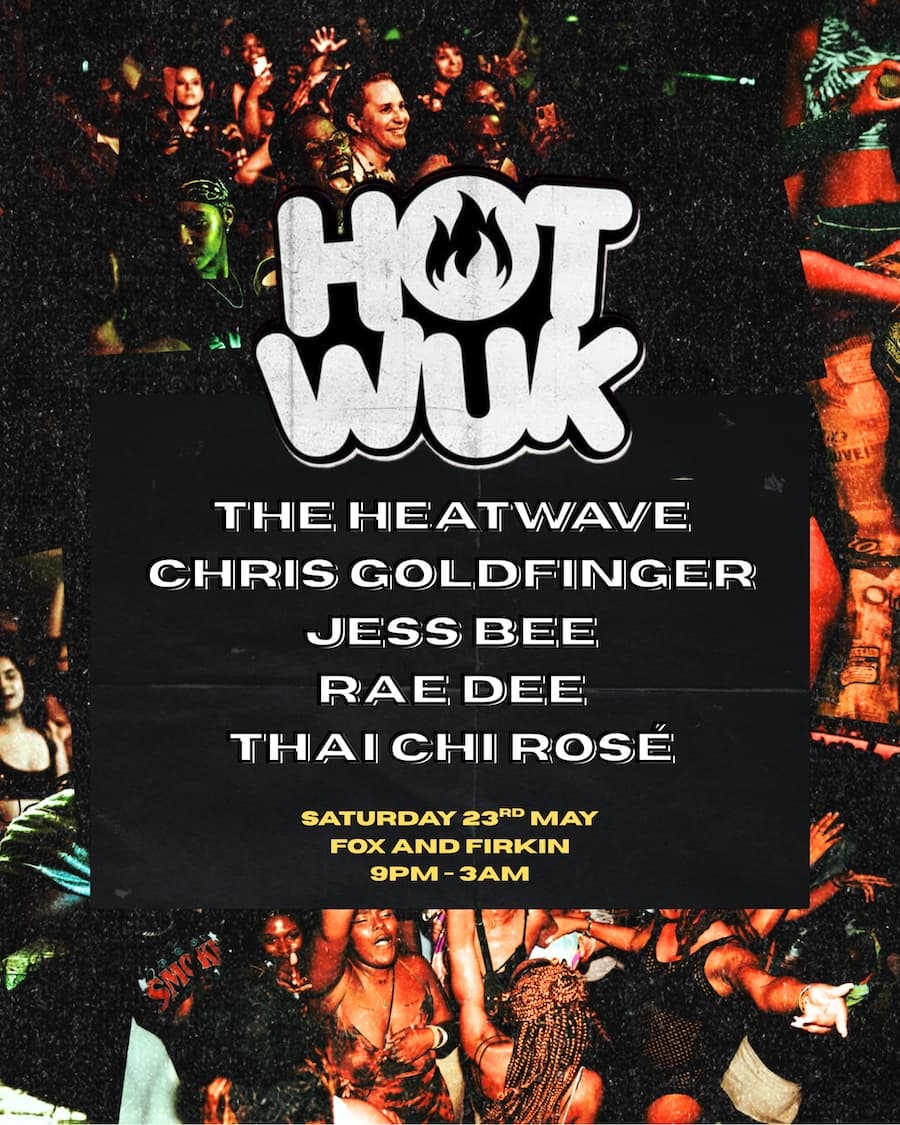 The Heatwave presents HOT WUK at Fox And Firkin