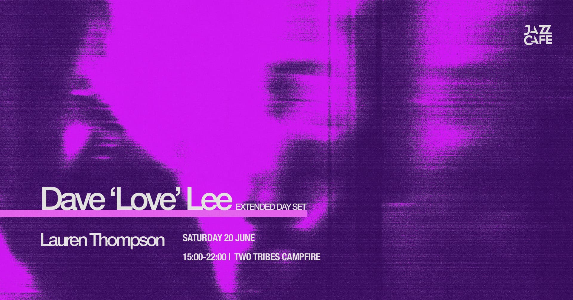 Day Party with Dave 'Love' Lee [Extended Set]  at Campfire [Two Tribes]