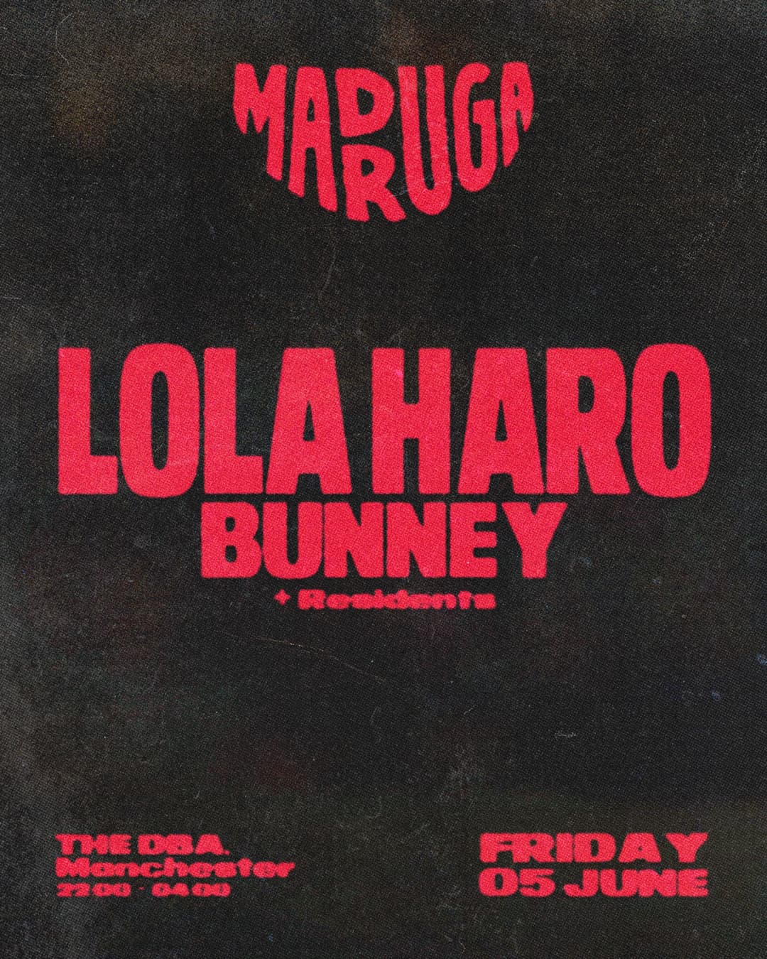 Madruga: Lola Haro, Bunney + Residents at The DBA