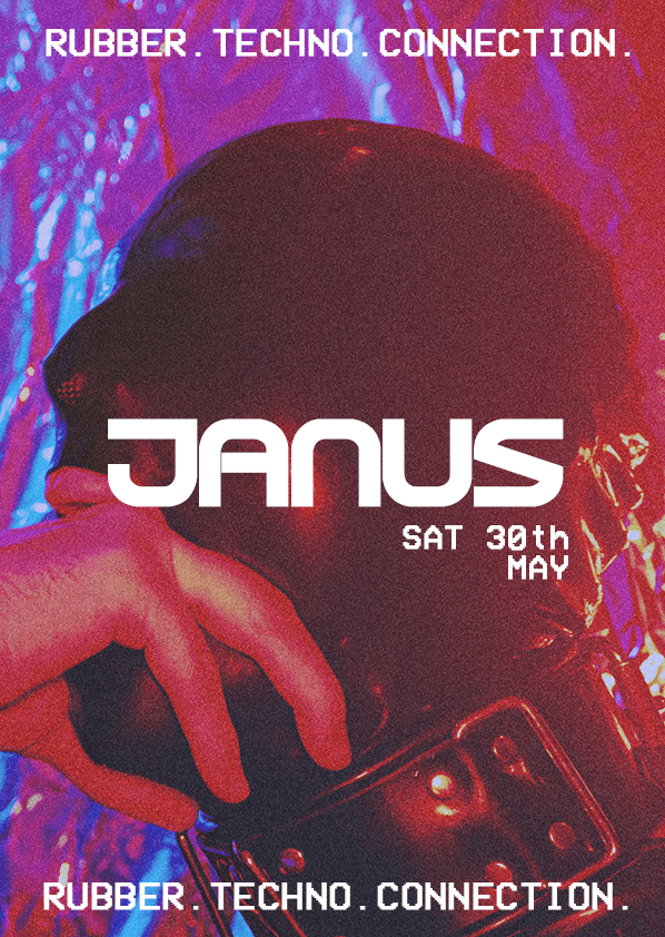 Janus - Edition V: Rubber - Techno - Connection at TBA - North London