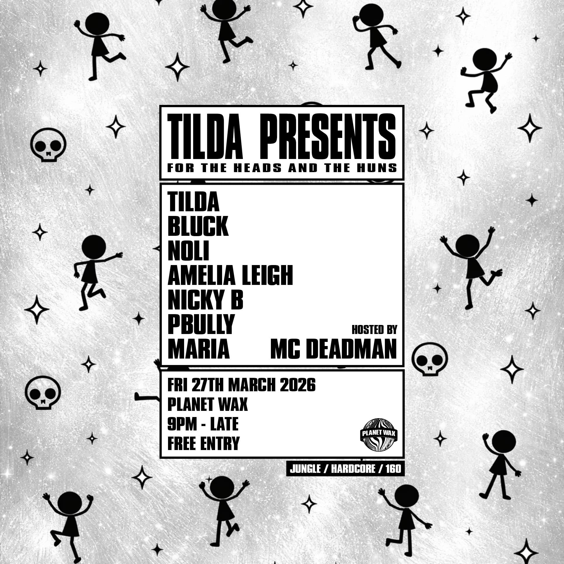 TILDA PRESENTS:FOR THE HEADS & THE HUNS at Planet Wax