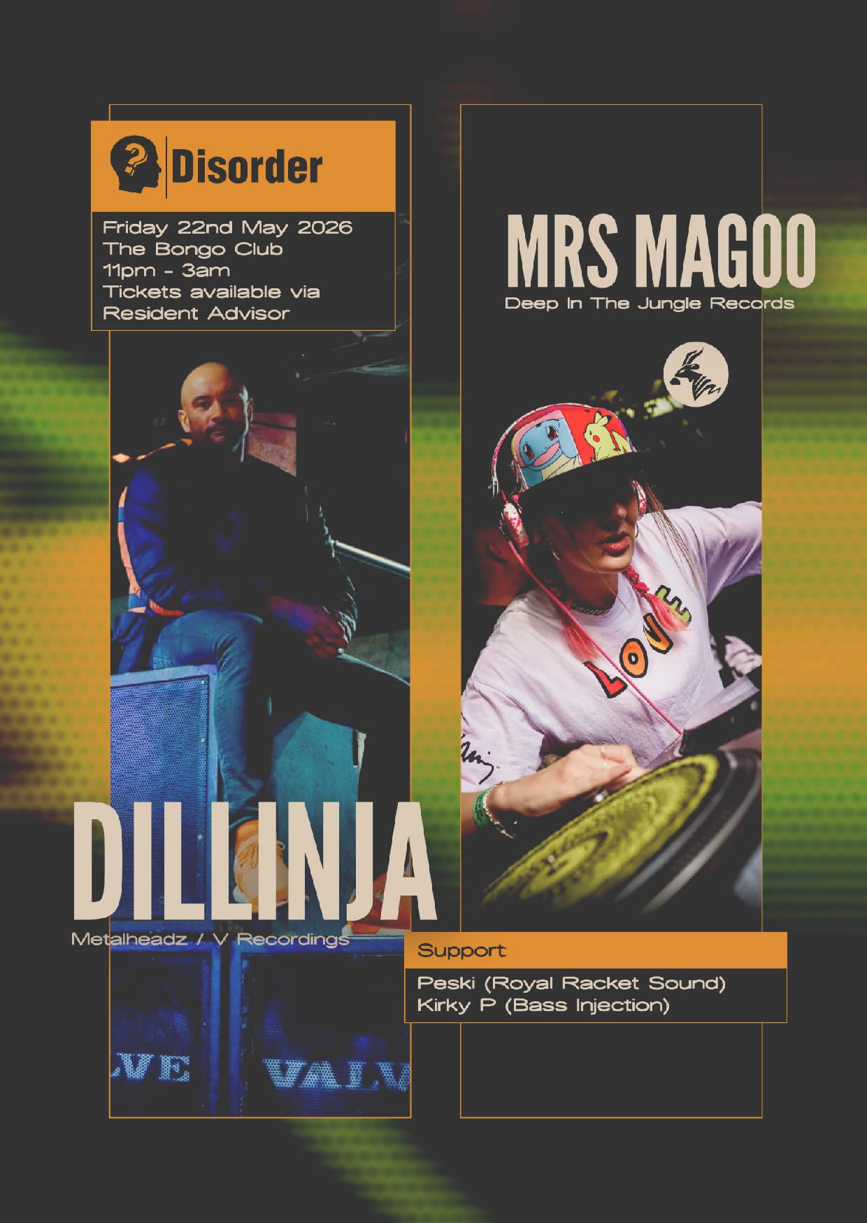Disorder presents: Dillinja & Mrs Magoo at The Bongo Club