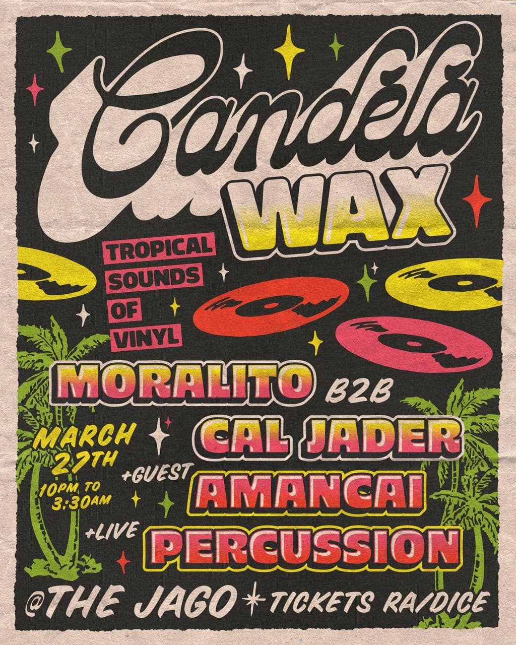 Candela Wax w/ Moralito, Cal Jader, Amancai at The Jago