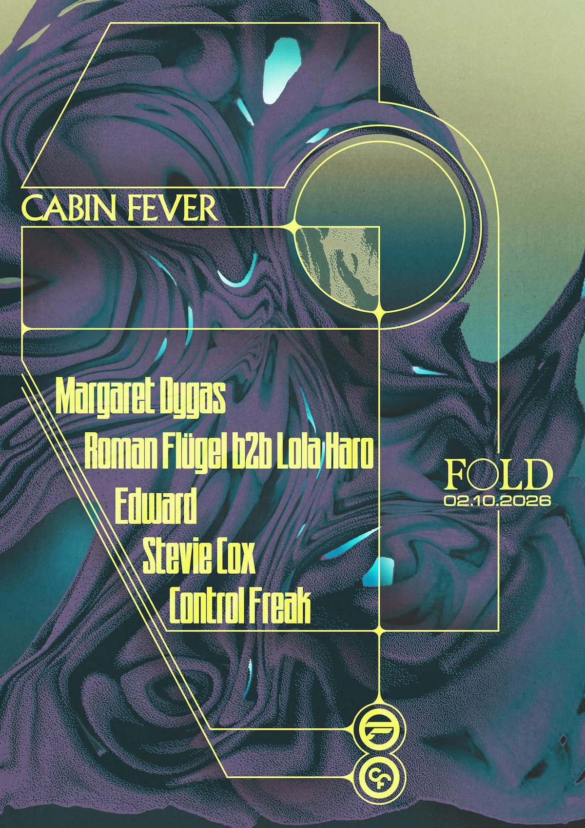 Cabin Fever: Margaret Dygas, Roman Flügel b2b Lola Haro, Edward, Stevie Cox & Control Freak at FOLD