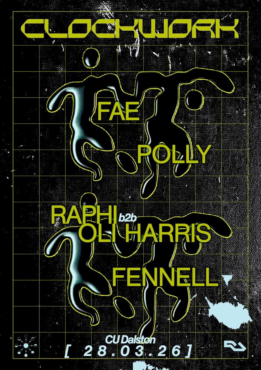 clockwork: Fae, Polly, Fennell, Raphi b2b Oli Harris at Cu