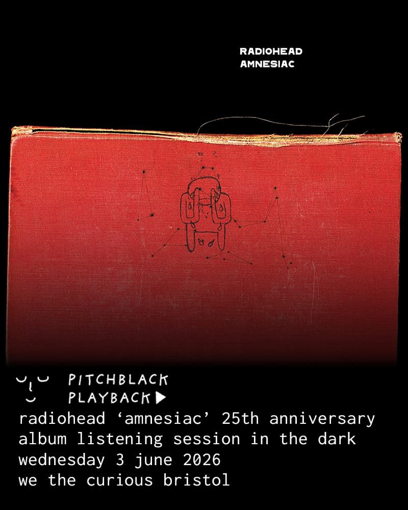 Pitchblack Playback: Radiohead 'Amnesiac' (25th Anniversary)  at We The Curious Planetarium