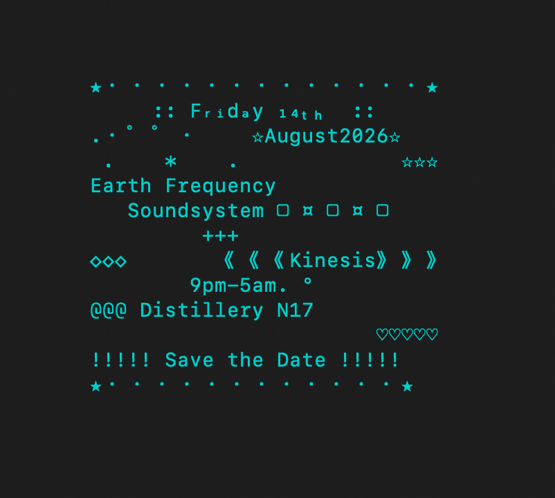 Kinesis x Earth Frequency Soundsystem at The Distillery N17
