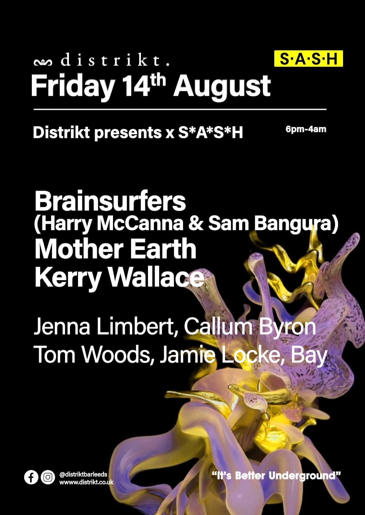 Distrikt presents x S•A•S•H brainsurfers (Harry McCanna & Sam Bangura) & Mother Earth