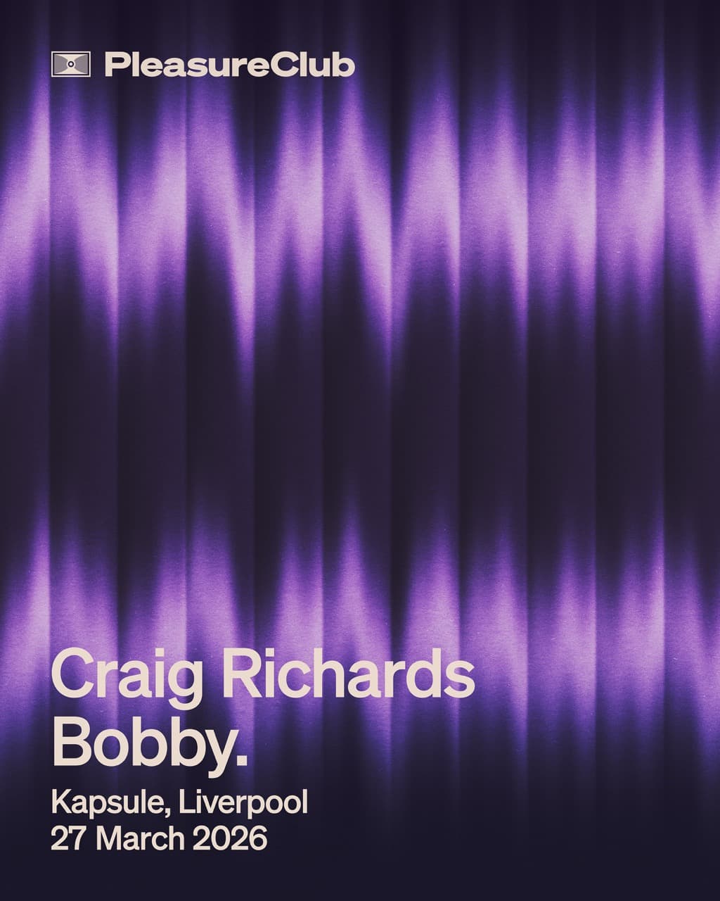 Pleasure Club with Bobby. & Craig Richards at Kapsule