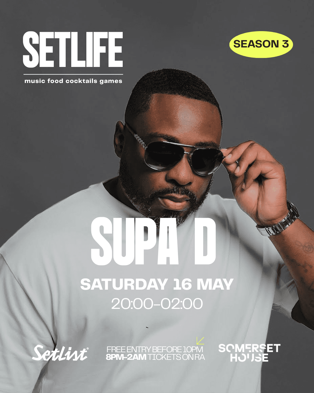 SETLIFE presents Supa D: MAY 16TH at Setlist @ Somerset House