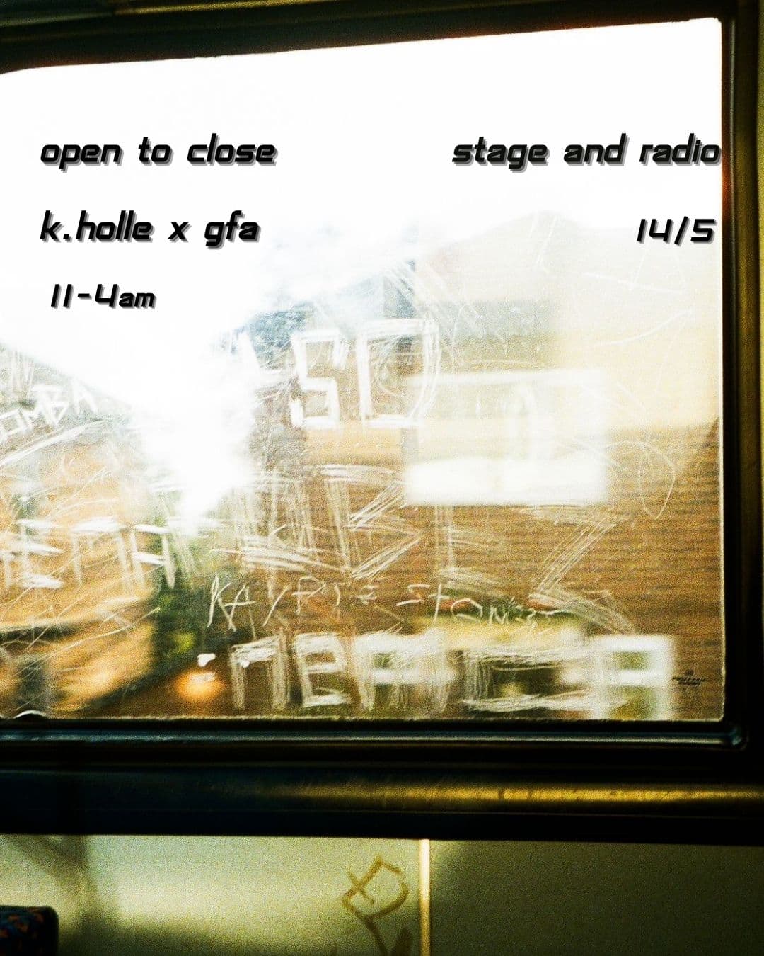 Open To Close with GFA x k.h0lle at Stage And Radio