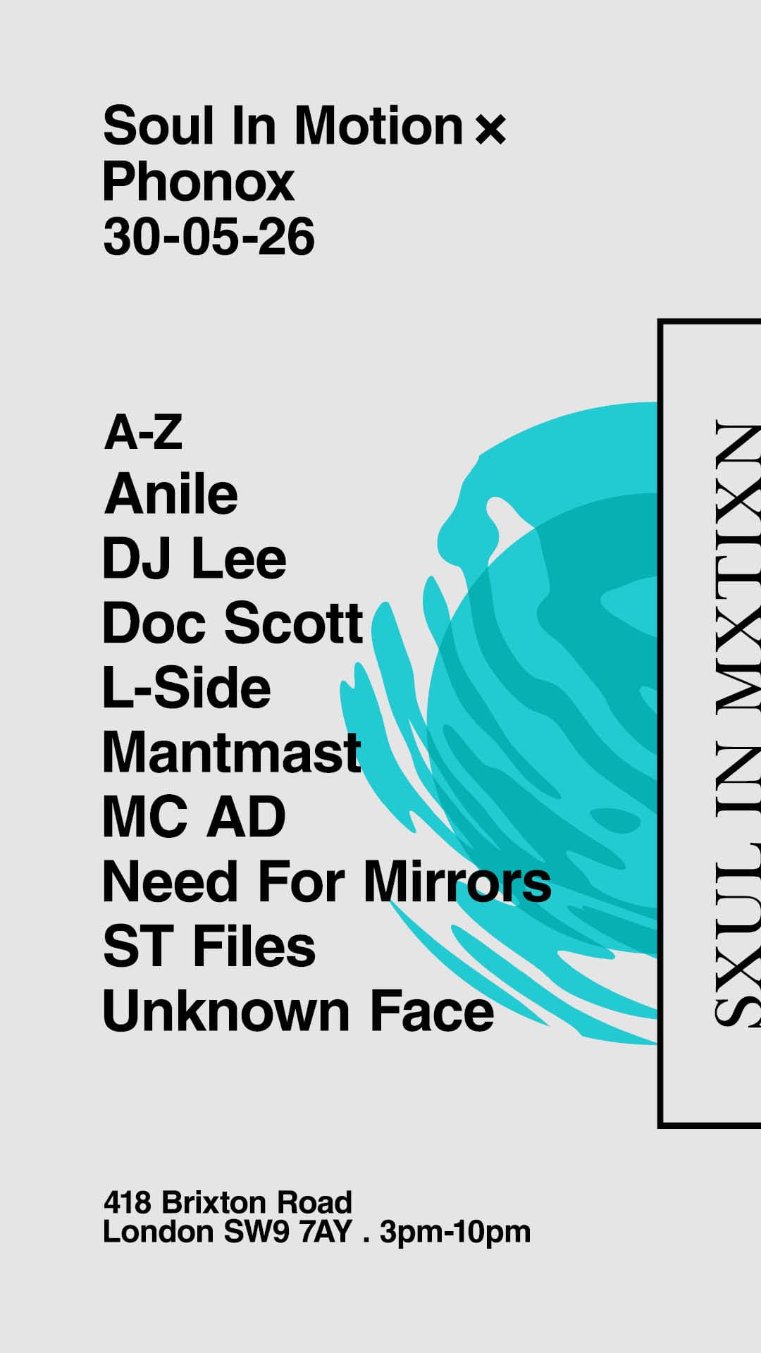 Soul In Motion - Day Rave : Doc Scott . ST Files . L-Side . Anile . Need For Mirrors . DJ Lee at Phonox