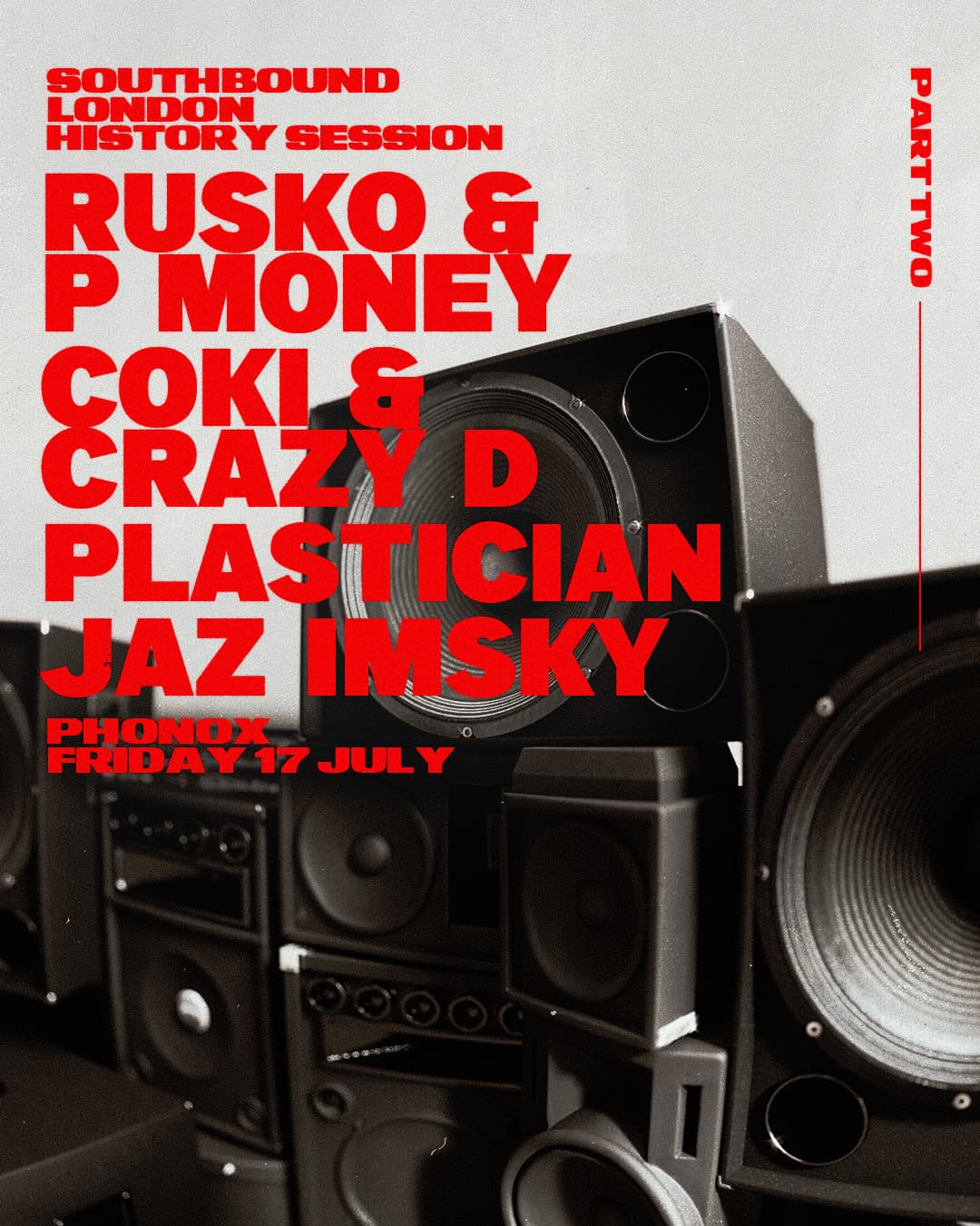 LDN History Part 2: Rusko & P Money, Coki & Crazy D, Plastician, JAZ IMSKY at Phonox