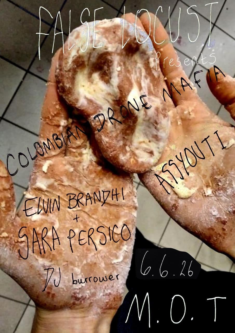 Elvin Brandhi + Sara Persico, Assyouti, Colombian Drone Mafia, dj burrower at Venue MOT