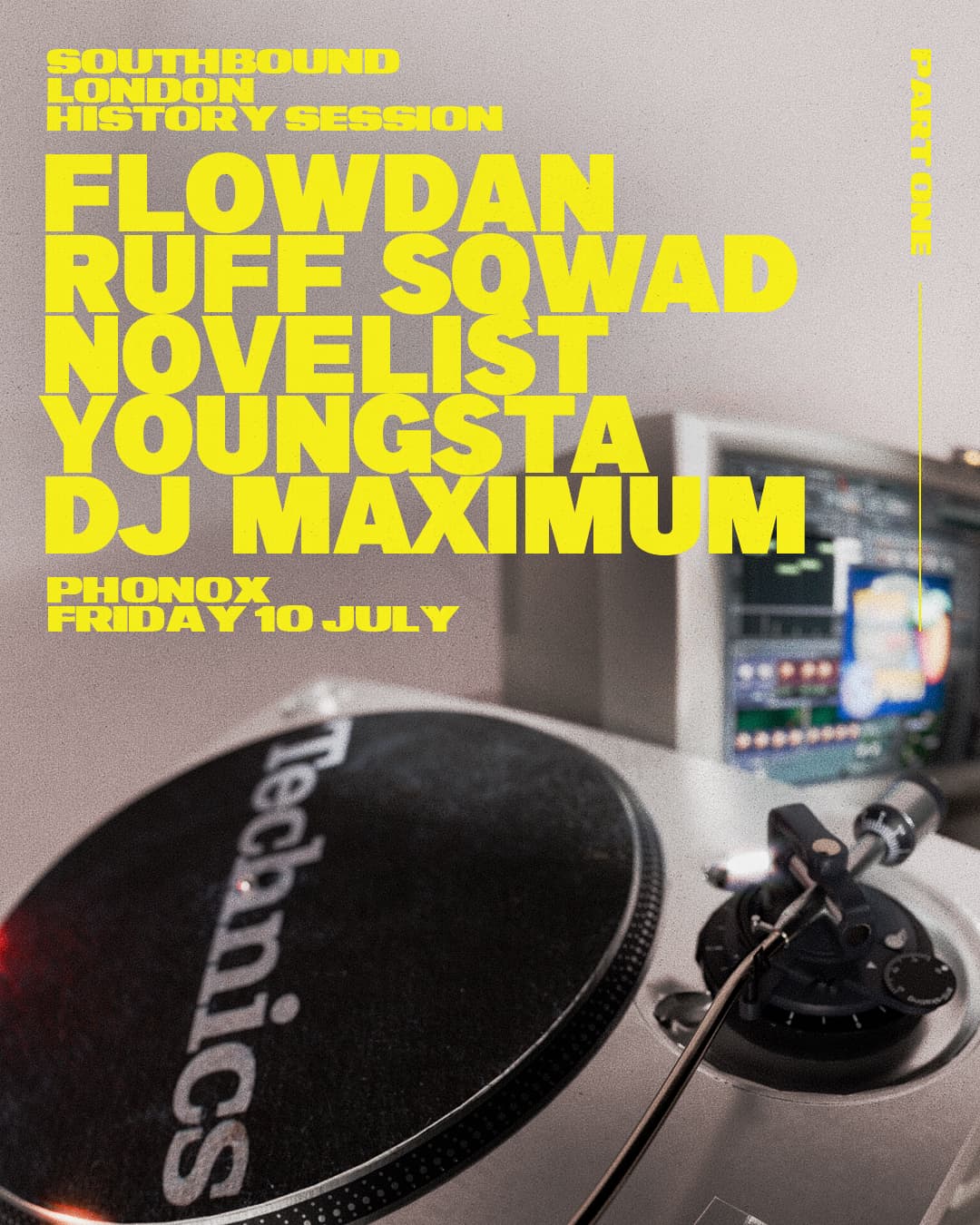 LDN History pt.1: Flowdan, Ruff Sqwad, Novelist, Youngsta, DJ Maximum at Phonox