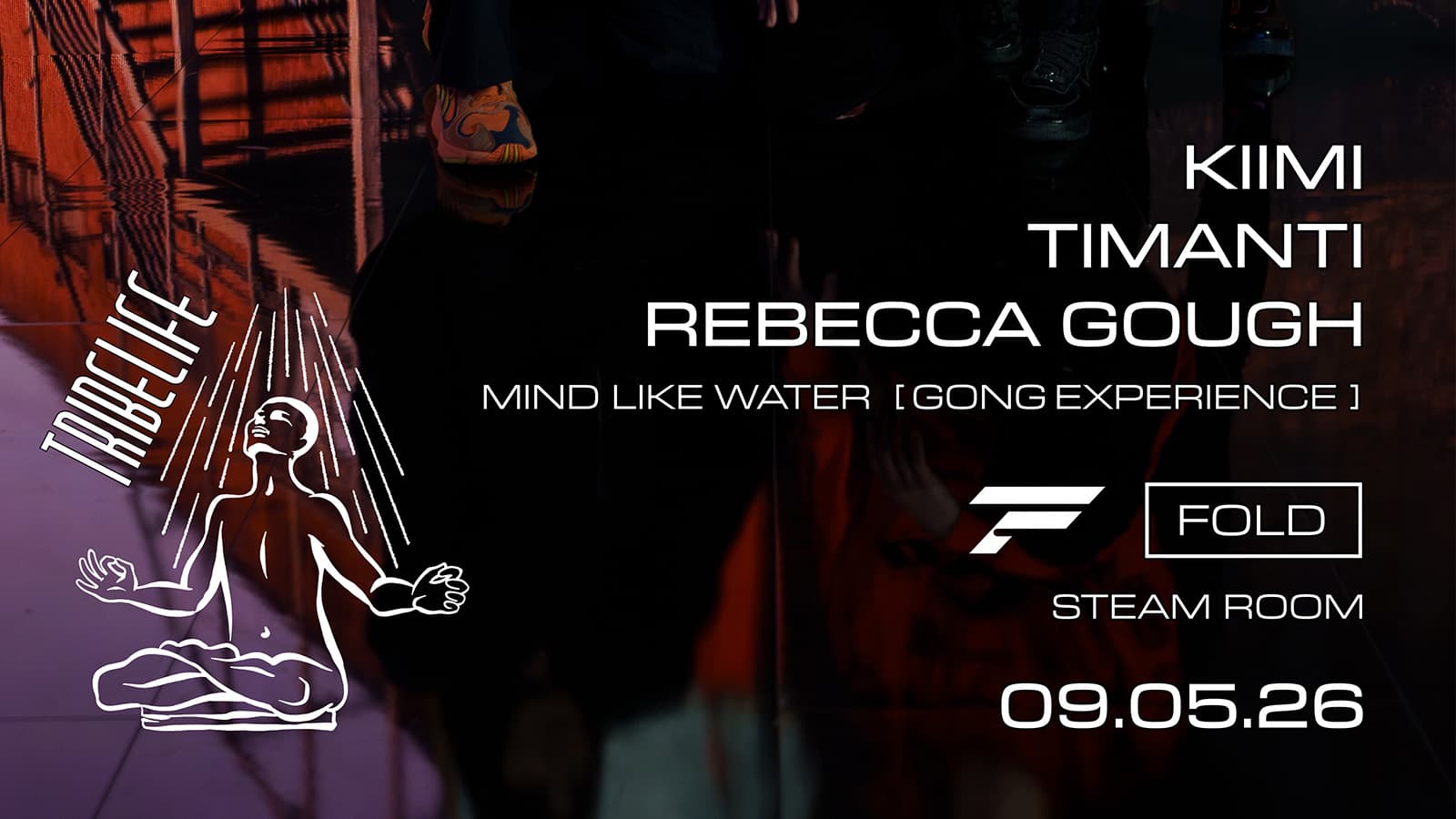 Tribelife at FOLD [SR] Kiimi, TIMANTI, Rebecca Gough + Mind Like Water at FOLD