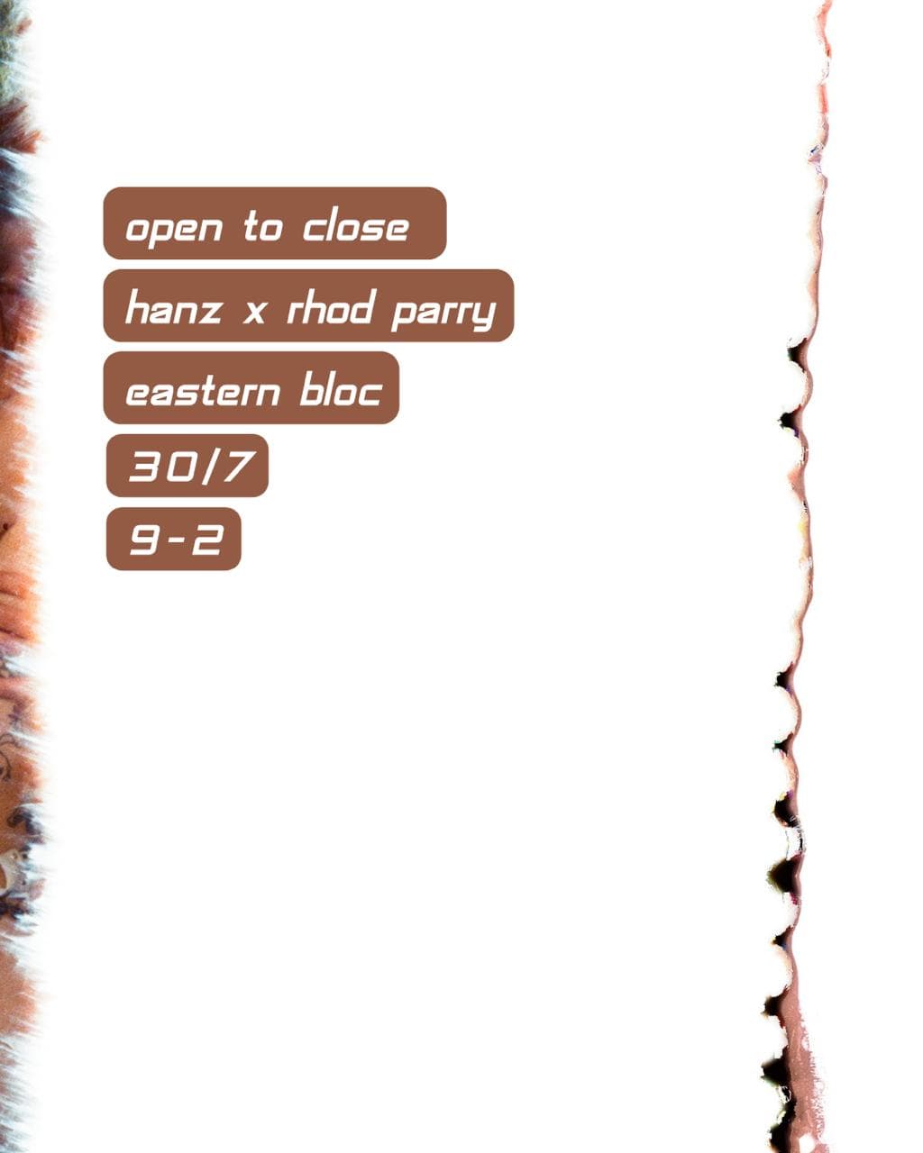 Open To Close w/Rhod Parry & Hanz