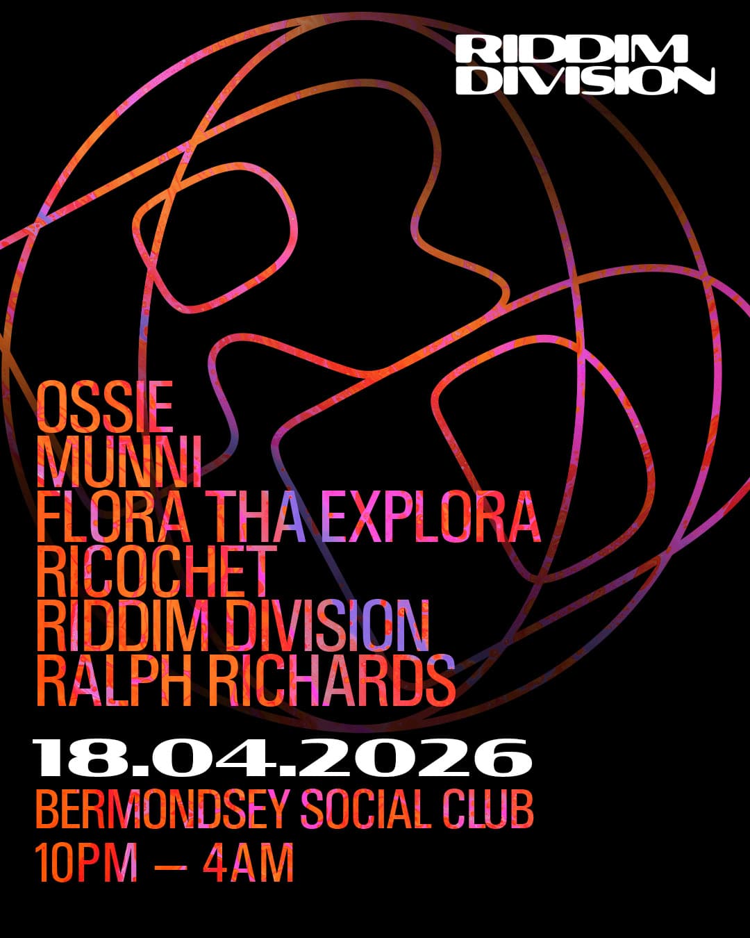 Riddim Division: Relaunch Party with Ossie, MUNNI, Flora Tha Explora and More at The Bermondsey Social Club