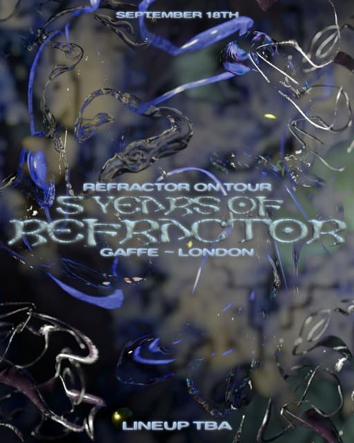 Refractor On Tour London ● 5 YEARS OF REFRACTOR ● at Gaffe