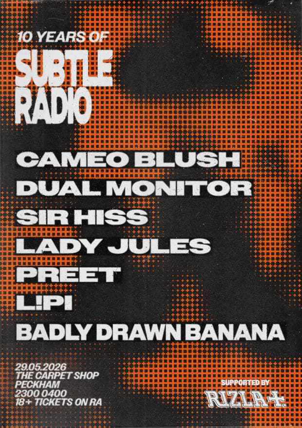 10 years of Subtle Radio: Cameo Blush, Dual Monitor, Sir Hiss at The Carpet Shop