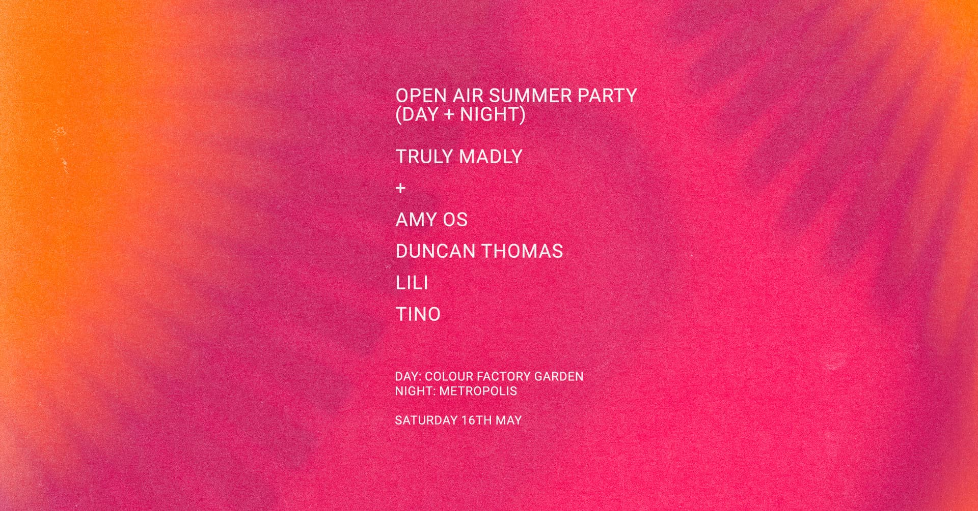 Truly Madly: Day & Night Party at Metropolis London