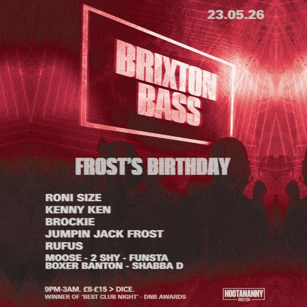 Brixton Bass - Frost's Birthday: Roni Size, Kenny Ken + Brockie at Hootananny Brixton
