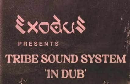 Exodus pres Tribe Sound System 'In Dub', Miles J Paralysis