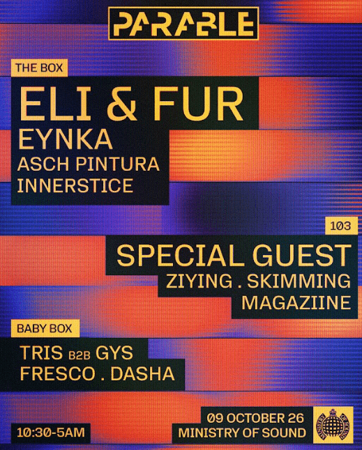 Parable: Eli & Fur, Eynka, NOHR + more at Ministry Of Sound,UK
