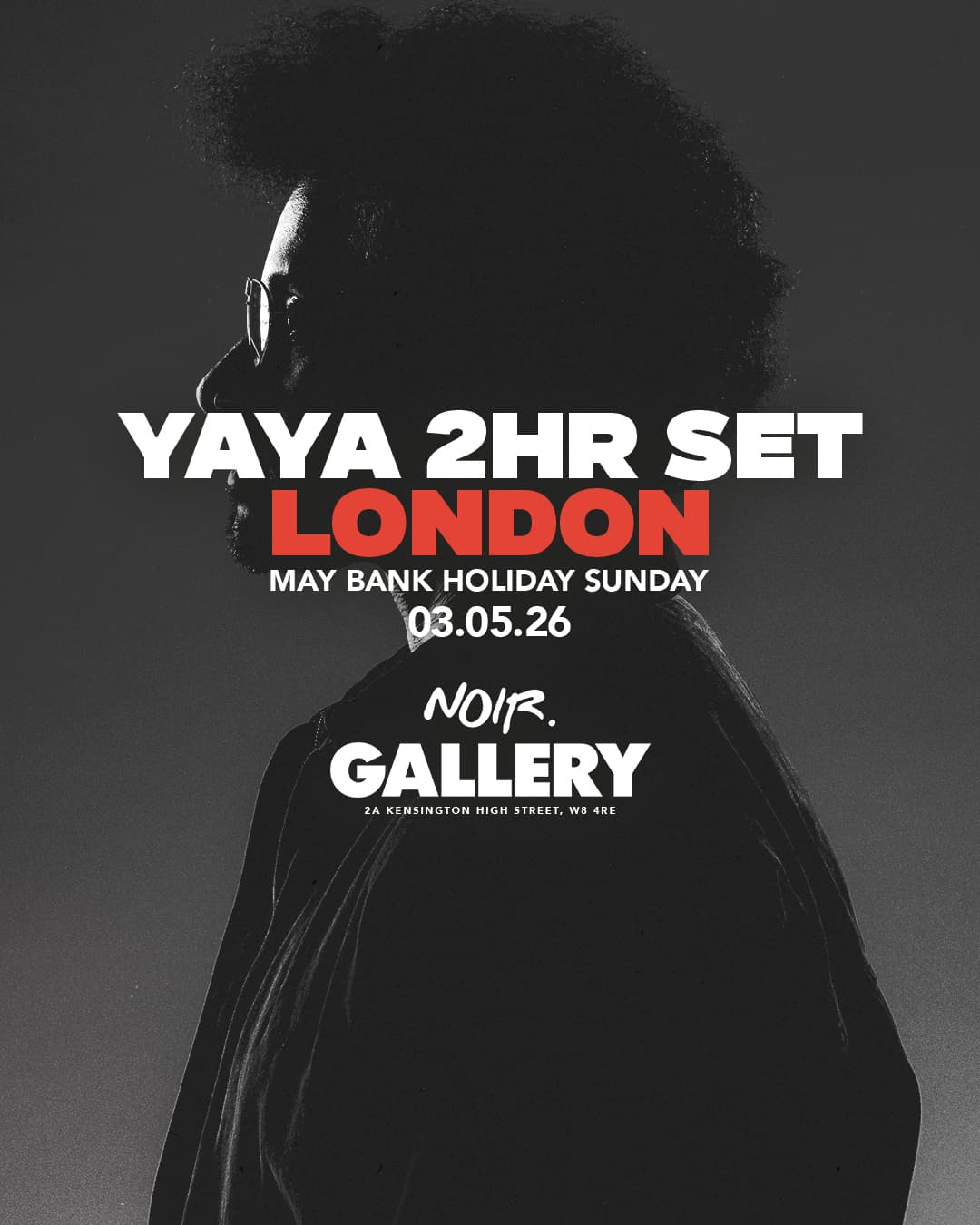 NOIR: Bank Holiday Sunday with Yaya at The Gallery
