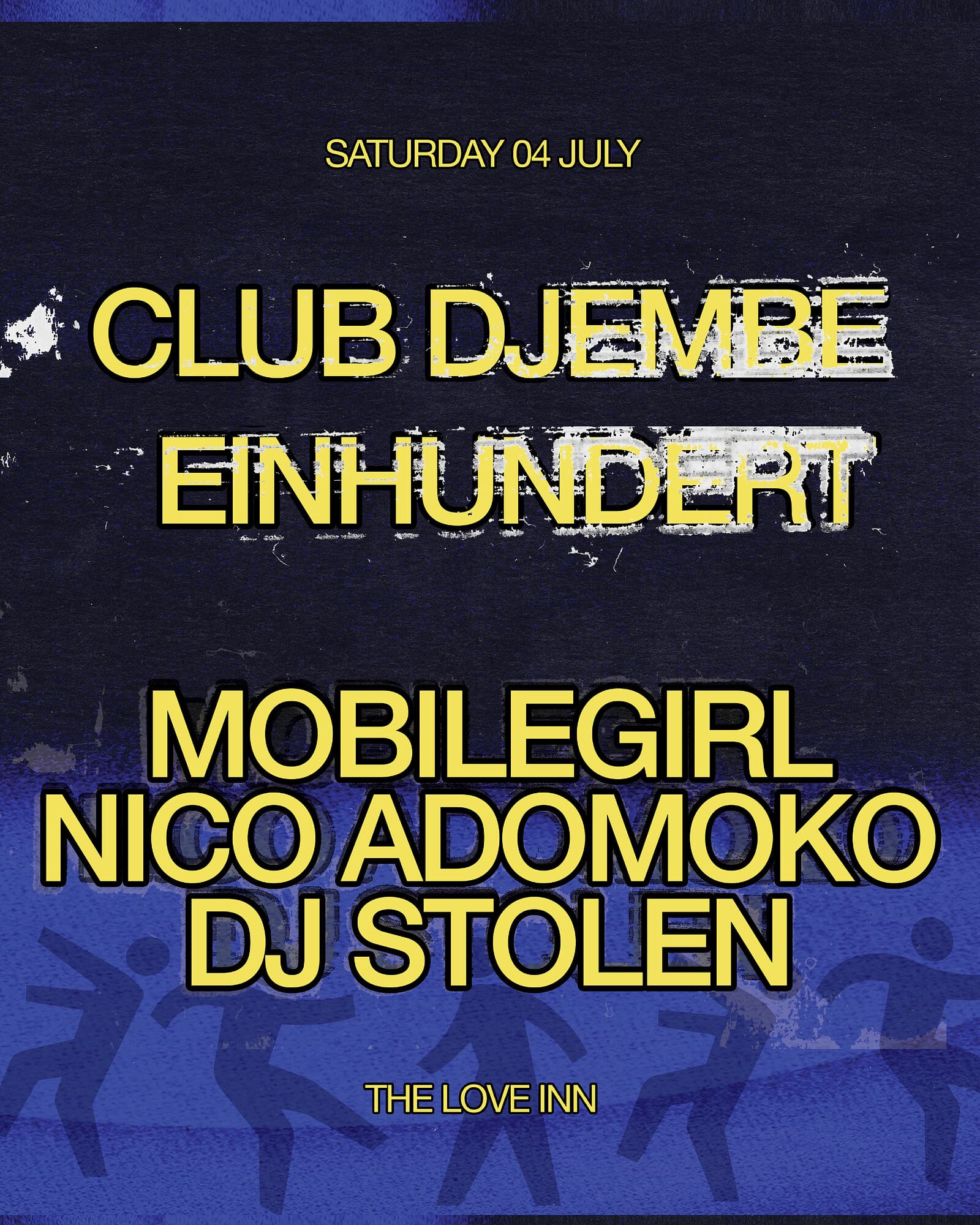 Club Djembe & Einhundert presents: Mobilegirl, Nico Adomoko & DJ Stolen at The Love Inn
