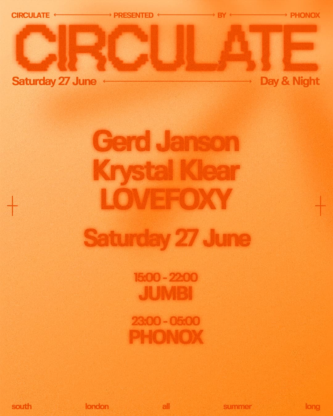 Phonox x Jumbi: CIRCULATE with Gerd Janson, Krystal Klear, LOVEFOXY - Day & Night at Phonox